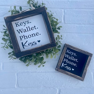 Keys Wallet Phone Kiss Wood Sign - Reminder Checklist - Front Door Entry Decor - Entryway Decor - Farmhouse Sign - Rustic Wood Frame