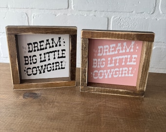 Dream Big Little Cowgirl Western Nursery Sign Decor