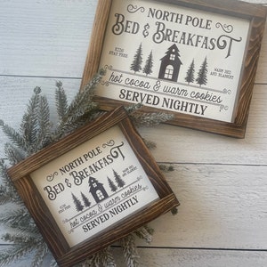 North Pole Bed & Breakfast Farmhouse Decor Sign - Hot Cocoa and Warm Cookies