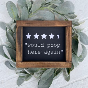 Would Poop Here Again 5 Star Farmhouse Bathroom Sign - Funny Bathroom Decor