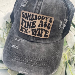 Somebody&#39;s Fine Ass Ex Wife Women&#39;s SnapBack Trucker Hat - Divorce Gift -
