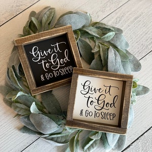 Give it to God & go to sleep farmhouse Decor Sign