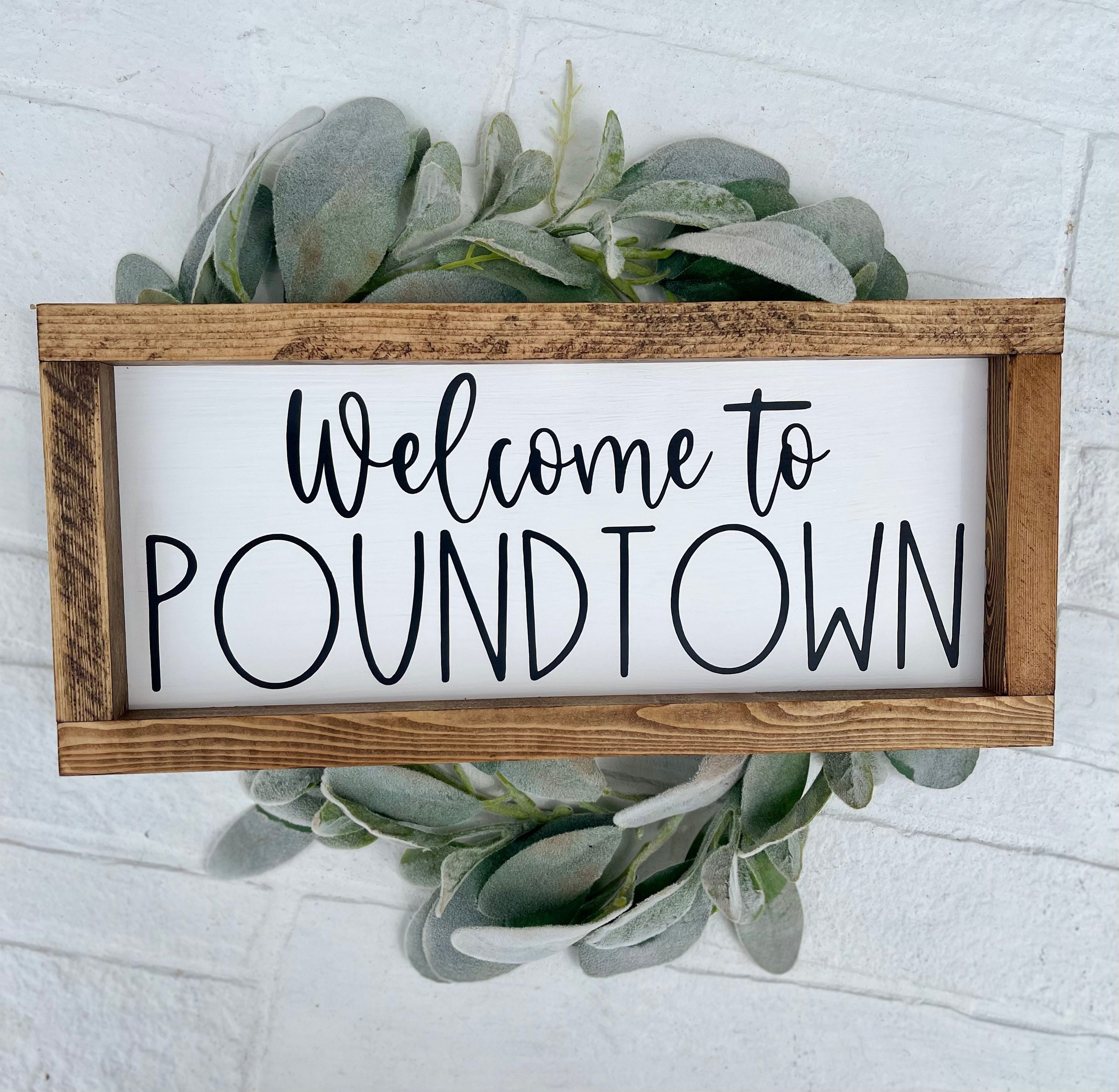 Welcome to Poundtown Sign - Farmhouse Master Bedroom Decor - Funny Couple Sign