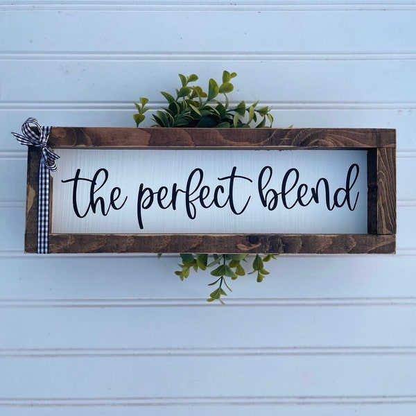 The Perfect Blend Family Decor Living Room Blended Family Farmhouse Decor sign