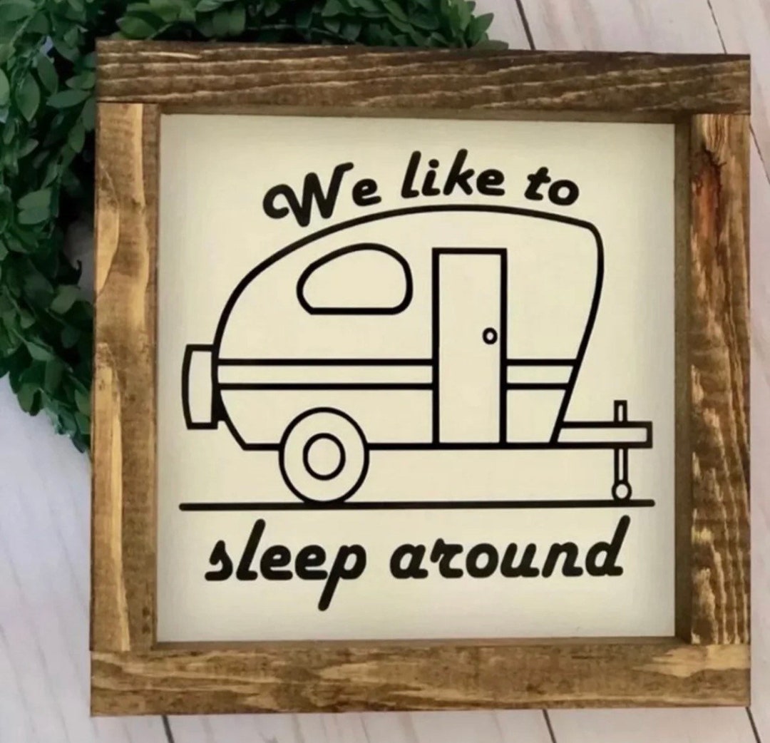 We Like to Sleep Around - Funny Camper Farmhouse Decor Sign - Vintage ...