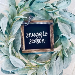 Snuggle season farmhouse Decor sign