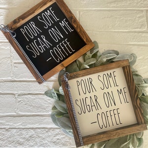 Pour Some Sugar On Me - Coffee Bar Decor Sign - Coffee Sign -Tiered Tray