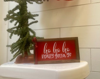 Ho Ho Ho Really Gotta Go Kids Cute Funny Bathroom Christmas Decor Sign - White Elephant Gift