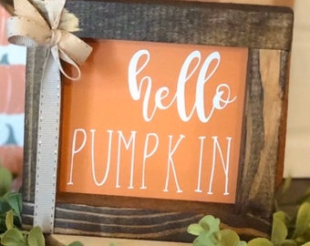 Hello Pumpkin fall, Thanksgiving farmhouse decor sign
