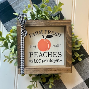 Peaches Farmhouse Decor Sign - Farm fresh Peaches Kitchen Sign - Tiered Tray Decor