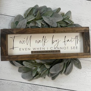 Farmhouse Christian Sign: I Will Walk By Faith, 2 Corinthians Decor