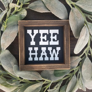 Yeehaw western Cowboy Decor Sign - Country Rustic