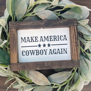 Make America Cowboy Again - Western Decor Sign