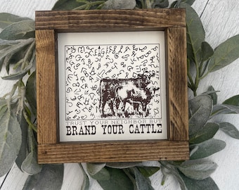 Trust your Neighbor Brand Your Cattle Farmhouse Sign - Rancher Sign - Homestead Gift - Cattle Rancher