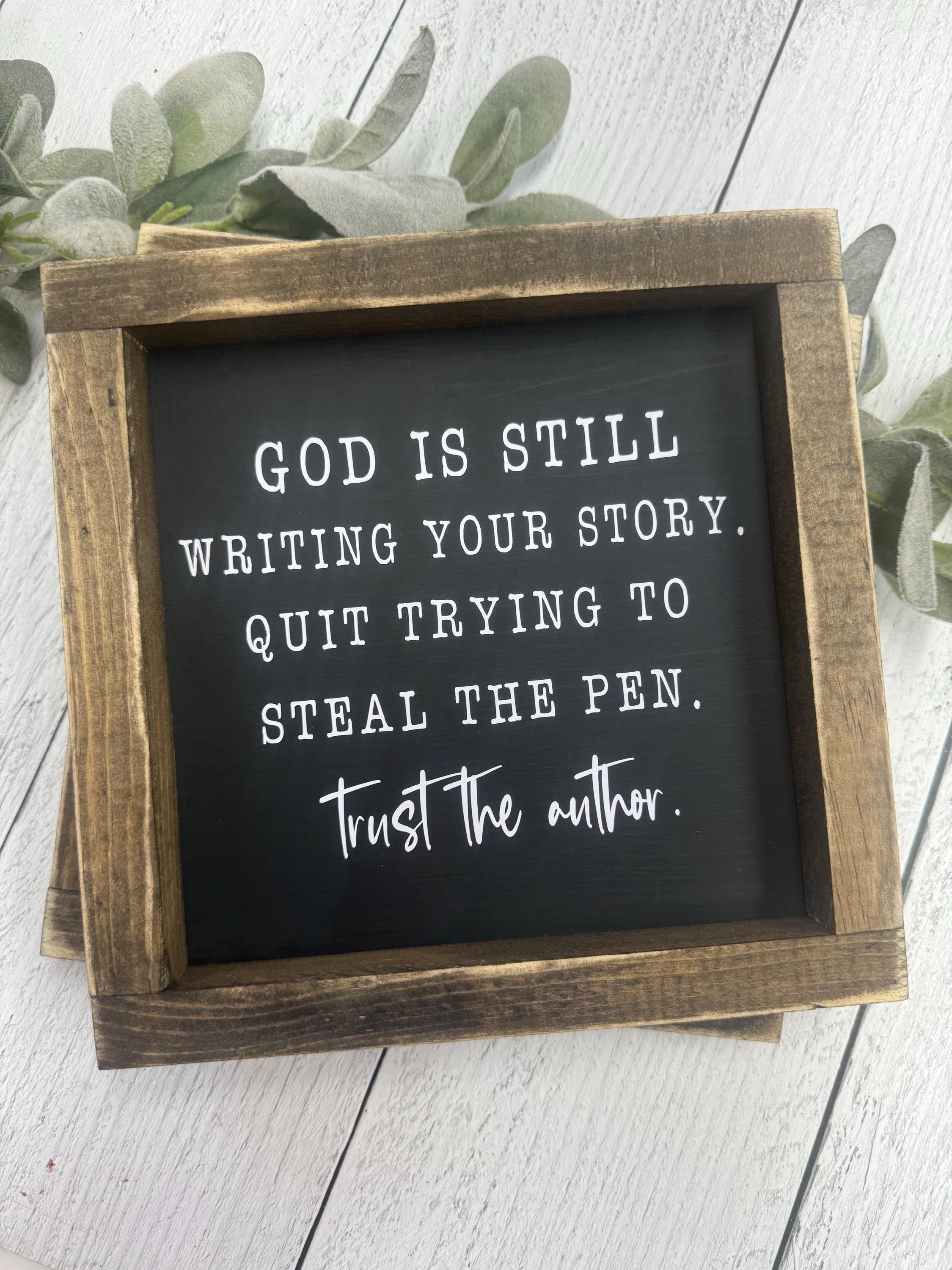 God is Still Writing Your Story Trust the Author Farmhouse Christian ...