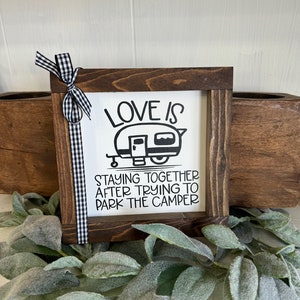 Love is Staying Together After Parking the Camper, Funny Farmhouse Love Marriage Camper Decor sign