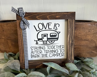 Love is Staying Together After Parking the Camper, Funny Farmhouse Love Marriage Camper Decor sign