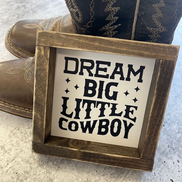 Dream Big Little Cowboy Western Nursery Sign Decor