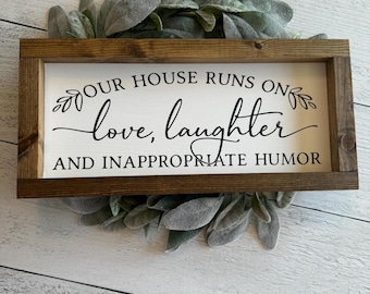 This House Runs on Love Laughter and Inappropriate Humor Farmhouse Decor Sign - Funny Family Wall Decor