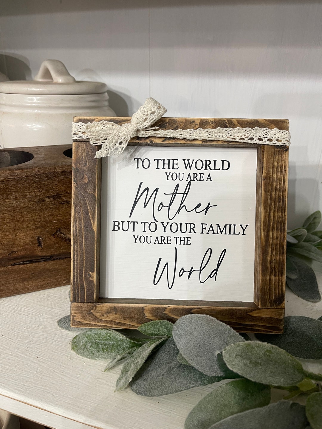 To the World You Are A Mother Framed Sign main image 1
