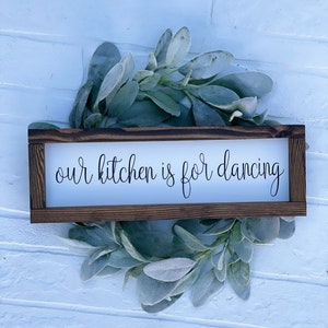 Our Kitchen is for Dancing Farmhouse Kitchen Sign - Dining & Kitchen Wall Decor