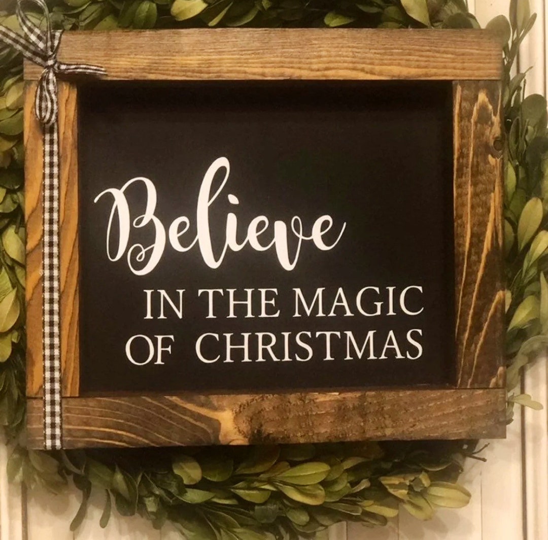 Believe in the Magic of Christmas Farmhouse Rustic Decor Sign - Etsy