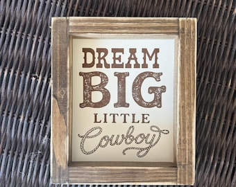 Dream Big Little Cowboy Sign – Western Boy Decor – Cowboy Baby Room Sign – Rustic Farmhouse Nursery Wall Art