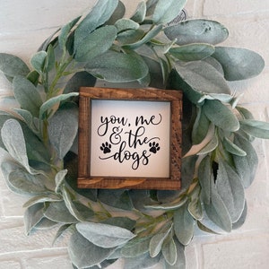 You Me & the Dogs Farmhouse Dog pet Sign Decor