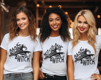 Basic Witch or Not Your Basic Witch t-shirts.