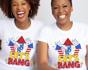Let's bang fireworks t-shirts.