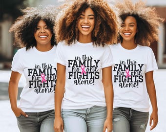 Breast cancer awareness- in this family, no one fights alone t-shirts.