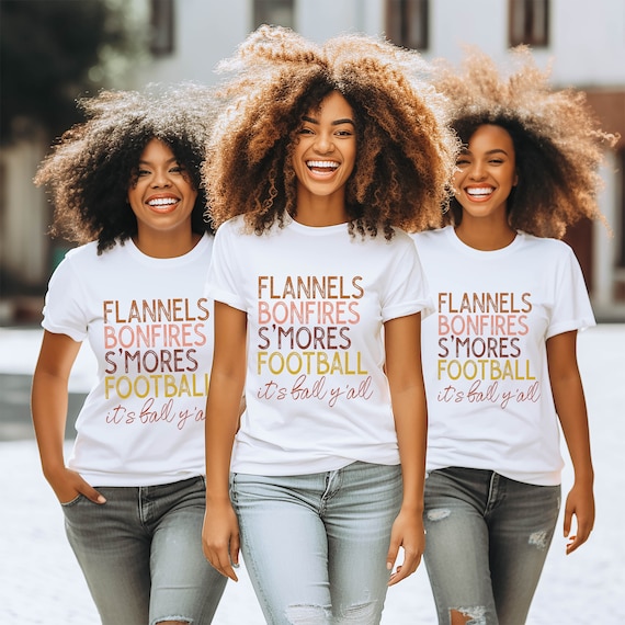 Flannels, Bonfires, S'mores, Football it's Fall y'all t-shirts.