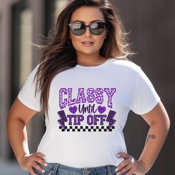 Basketball Classy until tip-off kids and adults t-shirts.