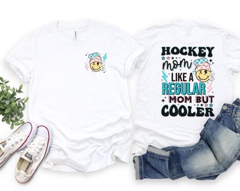 Hockey Mom Like a regular mom but cooler spirit wear tees.