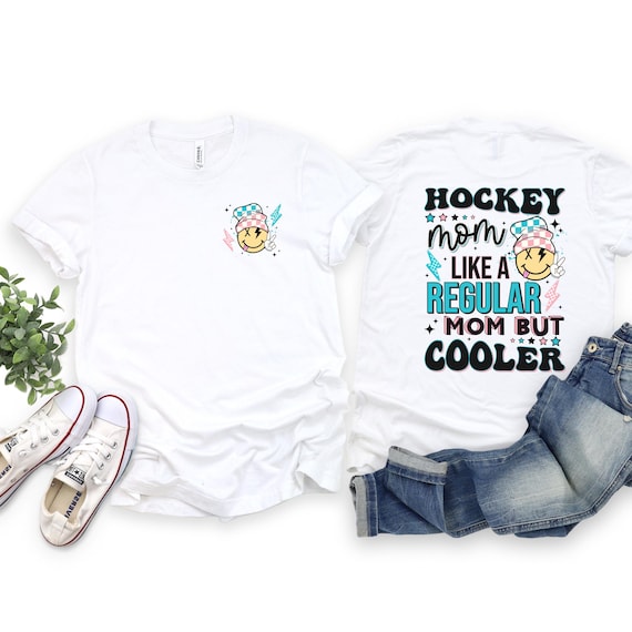 Hockey Mom Like a regular mom but cooler spirit wear tees.