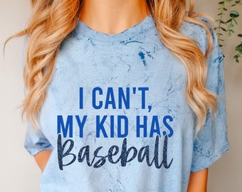 I Can’t, My Kid Has Baseball on Comfort Colors Color Blast t-shirts & sweatshirts