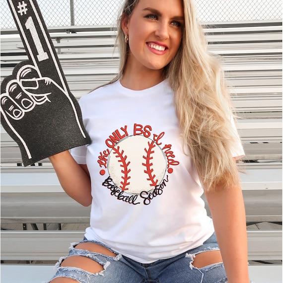 The only BS I need Baseball Season t-shirts