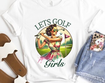 Let's Golf Girls t-shirts and hoodies