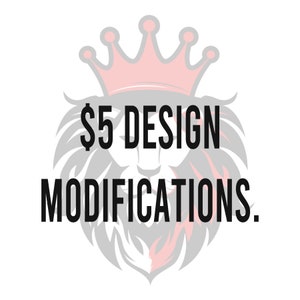 May include: A graphic design with a lion's head wearing a pink crown. The text "$5 DESIGN MODIFICATIONS." is in black text.