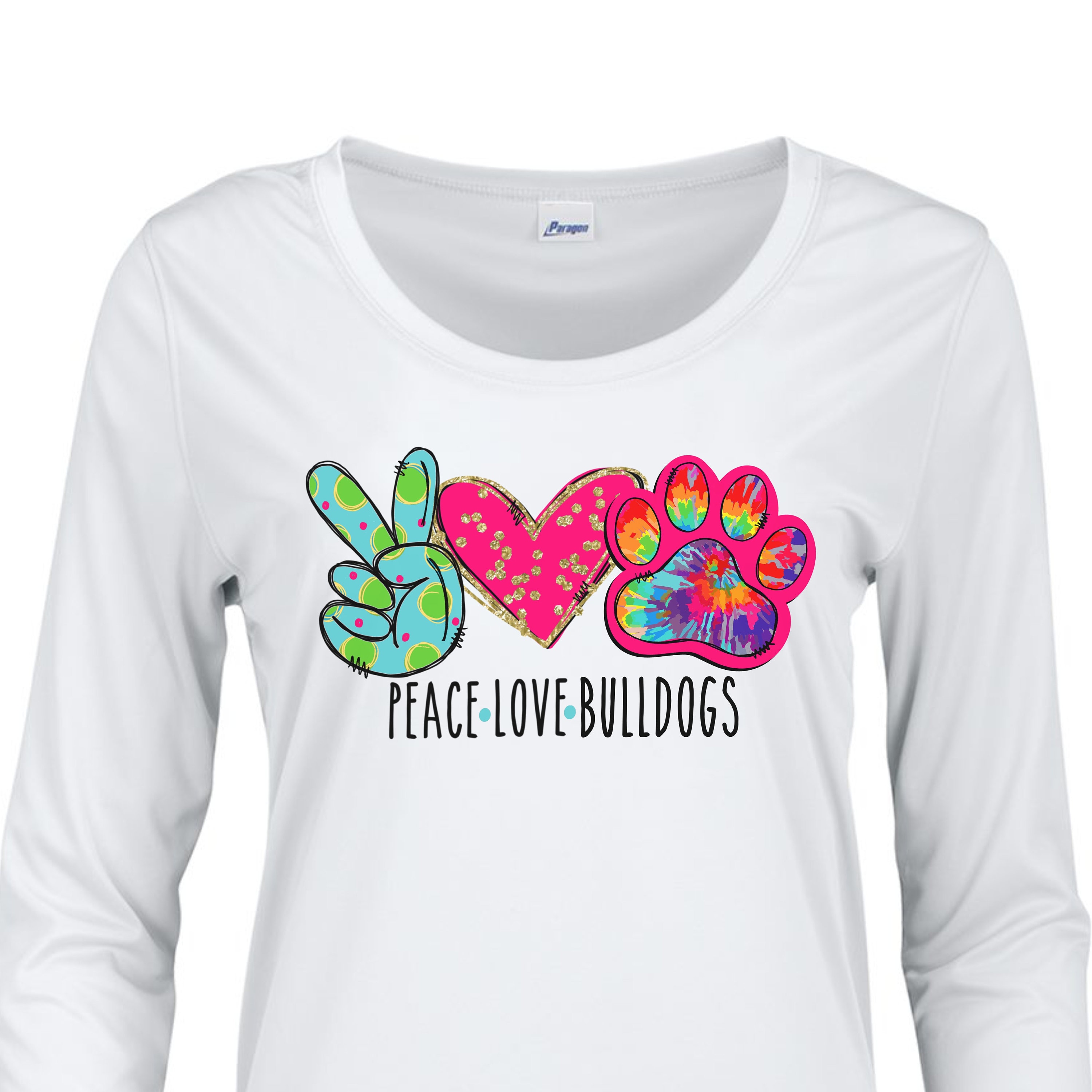 Peace, Love, Bulldogs UPF shirts and long sleeve t-shirts.