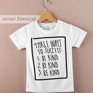 Be Kind SVG + PNG, Mr Rogers inspiriertes Zitat, Schlüssel zum Erfolg, Positive Zitate & Sprüche, Freundlichkeit, Kinder Tshirt, Jungen Mädchen Tee, Download
