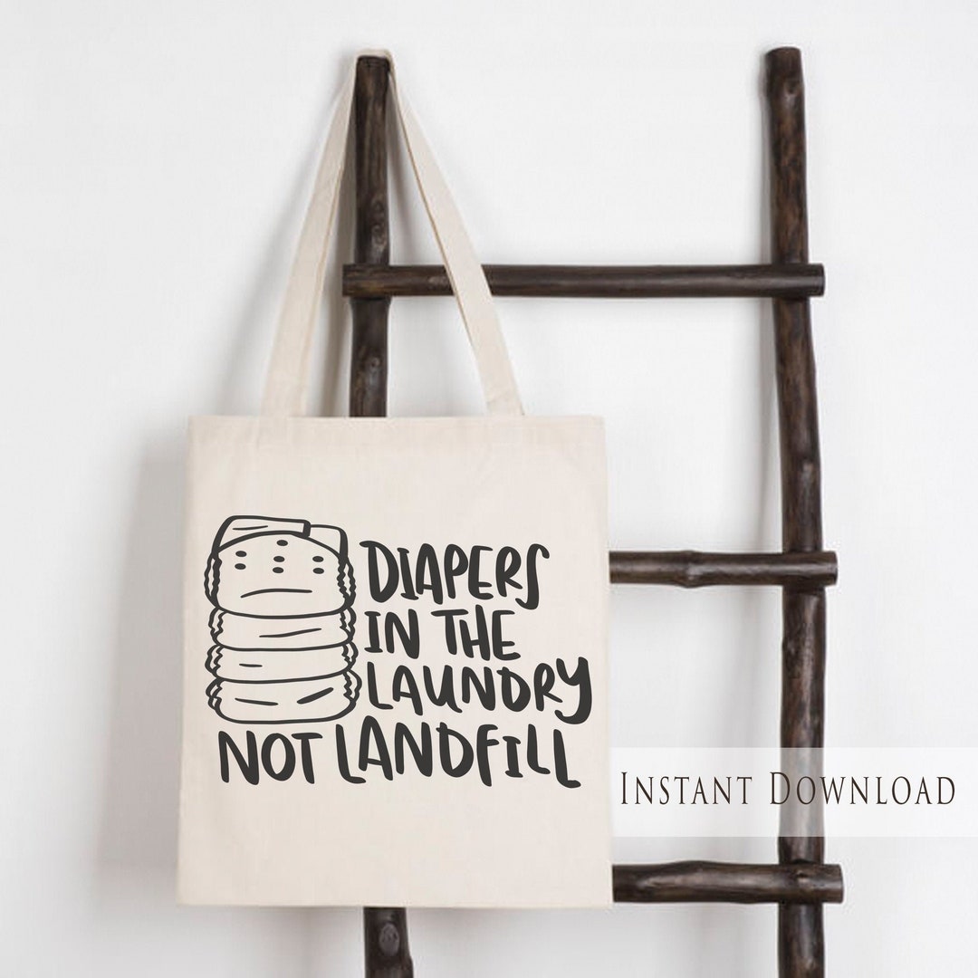 Diapers in the Laundry Not the Landfill Stack SVG PNG Digi Etsy