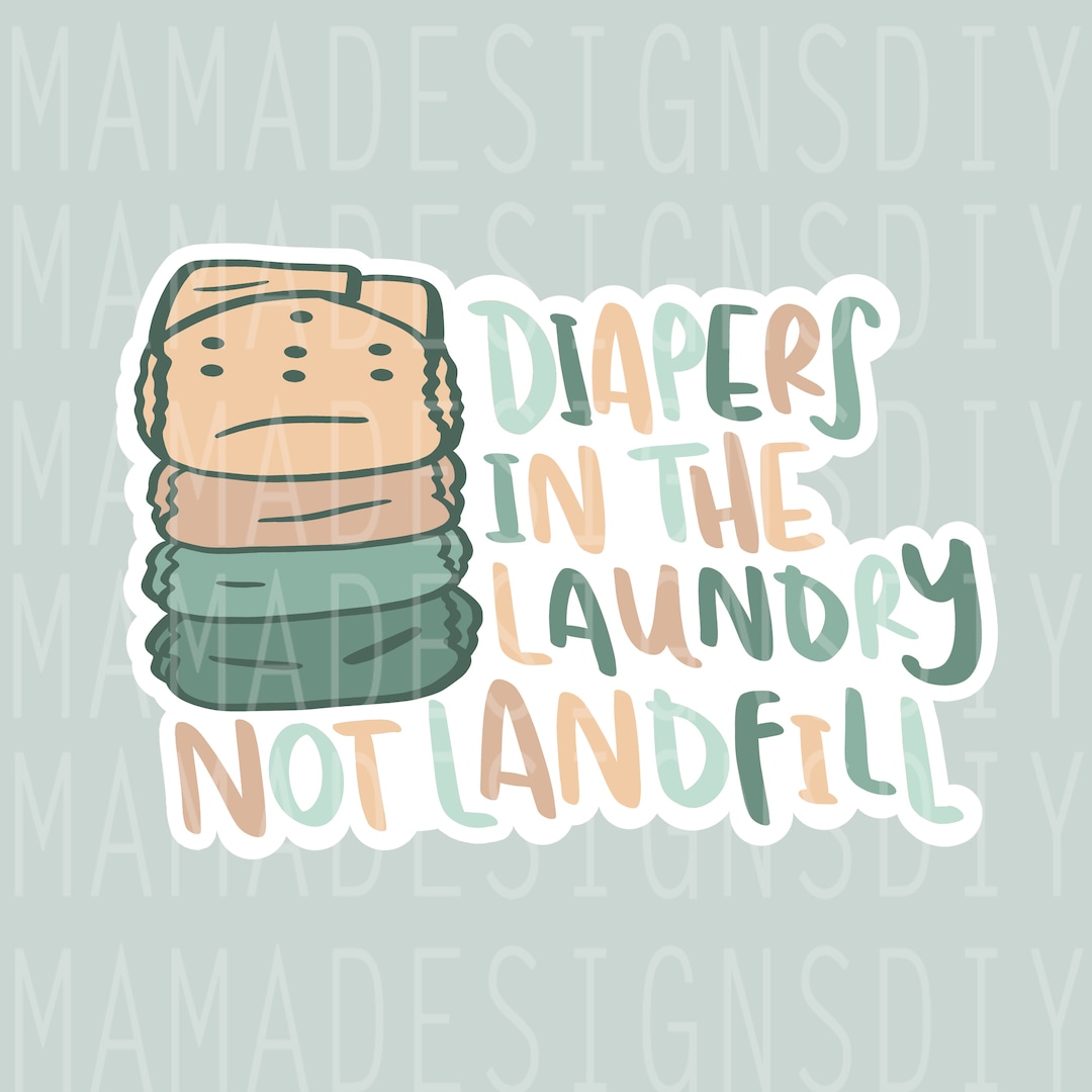 Neutral Earth Tones Diapers in the Laundry Not Landfill Png, Fluff Butt