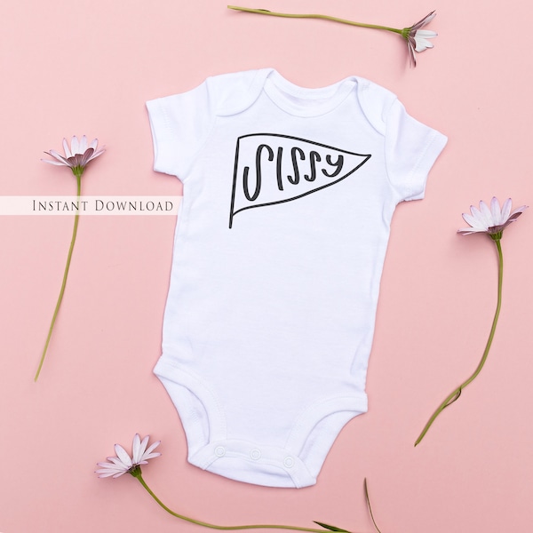 Sissy SVG, PNG, Baby Announcement, Sister Tees, Sis Cut File, Big Sis Announcement, Pennant Onesie, Sibling, Sissy Tshirt Instant Download