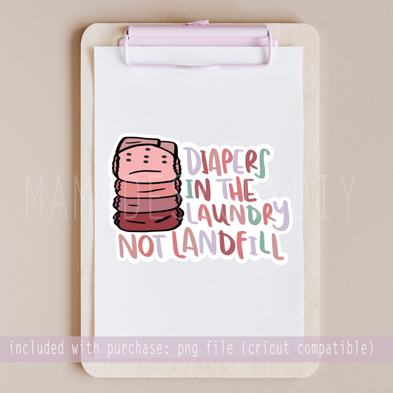 Diapers In The Laundry Not Landfill PNG Cloth Diaper Sticker Etsy