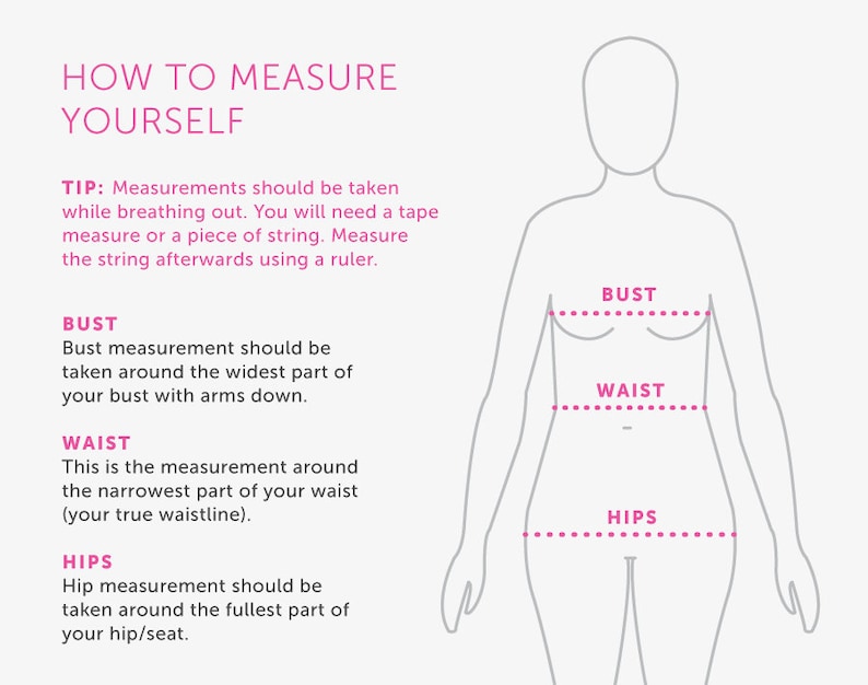 May include: Diagram showing how to measure bust, waist, and hips. The diagram shows a person standing with dotted lines indicating where to measure each body part.