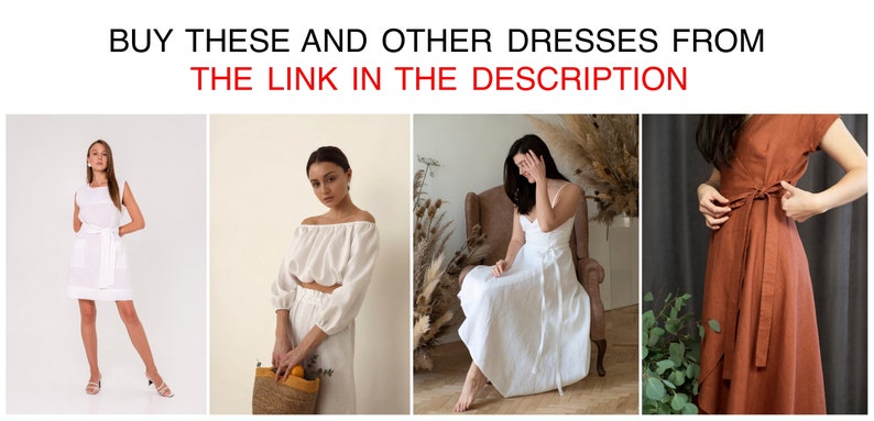 May include: Four women wearing different white linen dresses. The text "BUY THESE AND OTHER DRESSES FROM THE LINK IN THE DESCRIPTION" is at the top of the image.