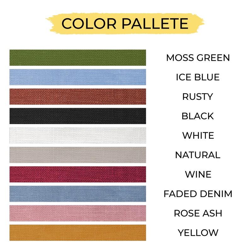 May include: Color palette with 10 fabric swatches in various colors, including moss green, ice blue, rusty, black, white, natural, wine, faded denim, rose ash, and yellow. The swatches are arranged vertically with the color names listed to the right.