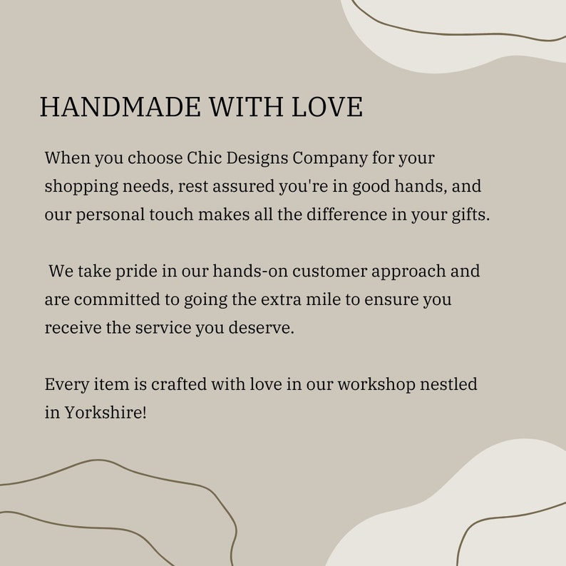 May include: Text on a beige background reads "HANDMADE WITH LOVE." Additional text describes the company's commitment to customer service and crafting items with love in Yorkshire. Decorative shapes are in the background.