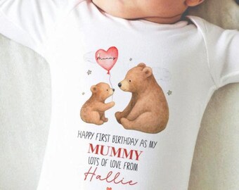 May include: White long-sleeve baby onesie with a red heart balloon that says "Mommy" and two brown bears. The text reads "Happy first birthday as my Mummy lots of love from Hallie".